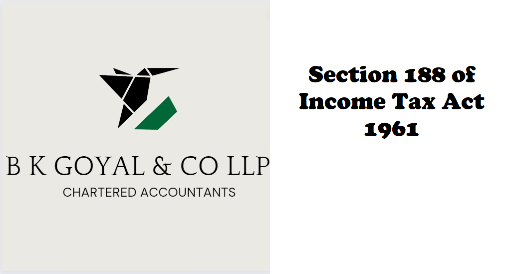 Section 188 of Income Tax Act 1961