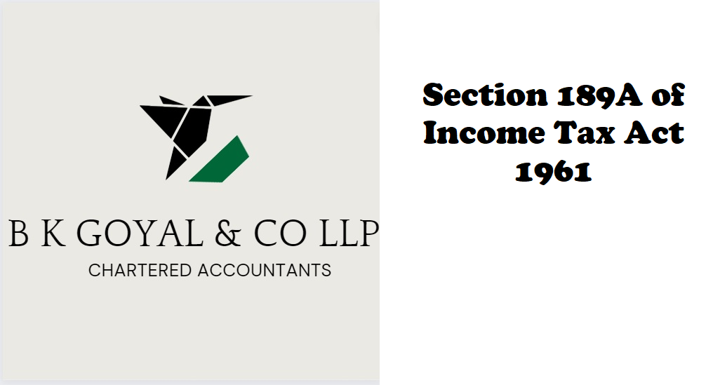 Section 189A of Income Tax Act 1961