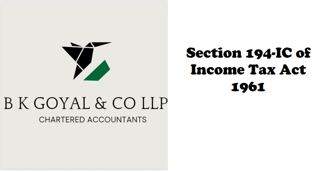 Section 194-IC of Income Tax Act 1961