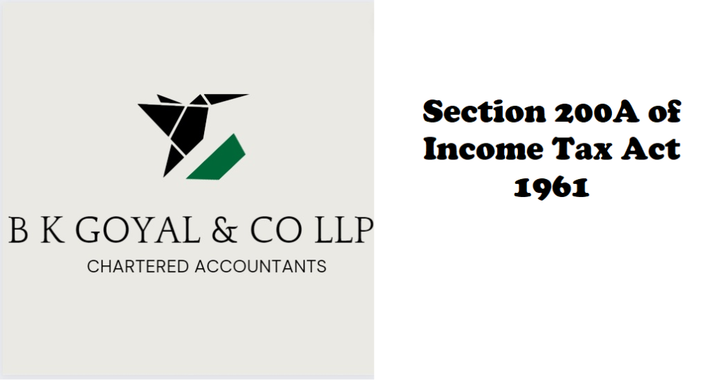 Section 200A of Income Tax Act 1961