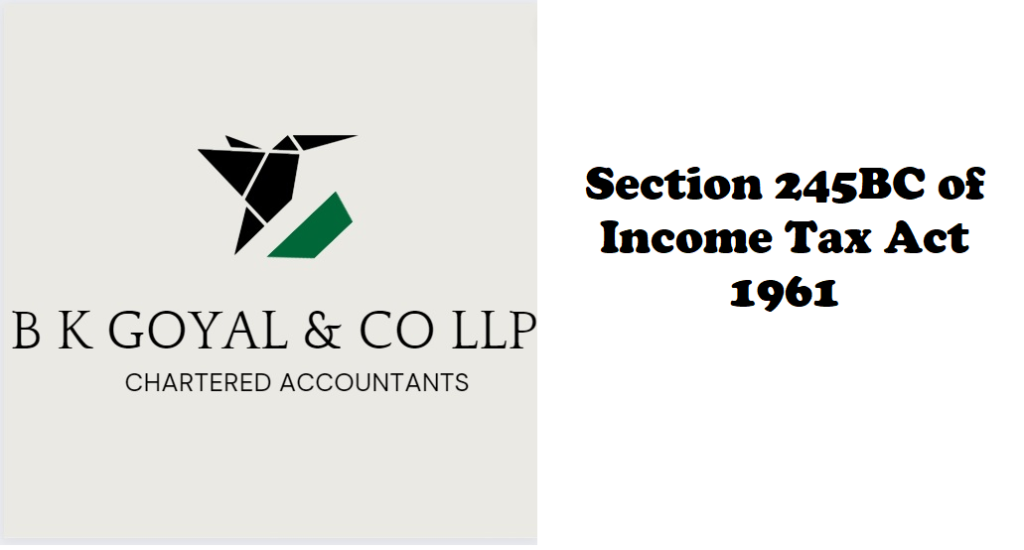 Section 245BC of Income Tax Act 1961