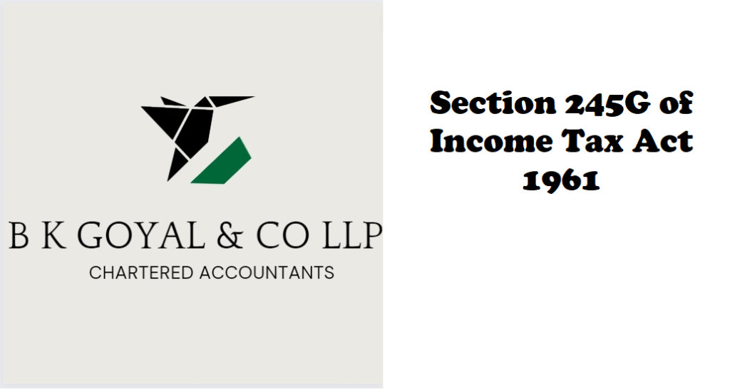 Section 245G of Income Tax Act 1961