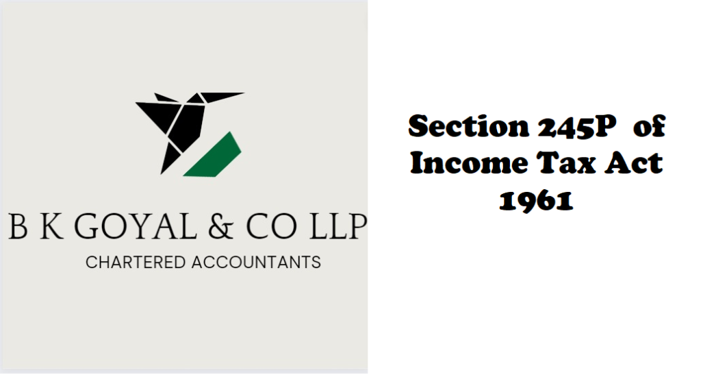 Section 245P of Income Tax Act 1961