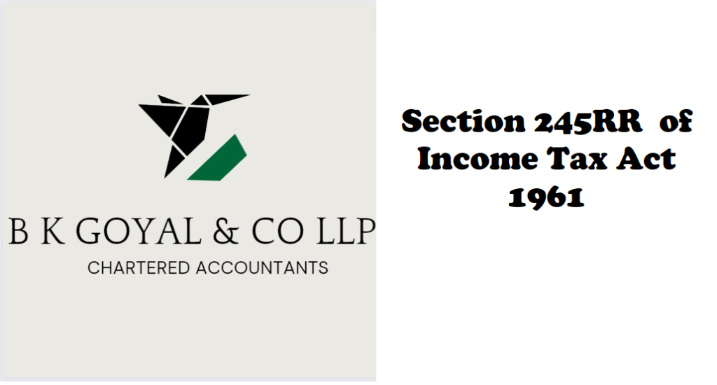 Section 245RR of Income Tax Act 1961