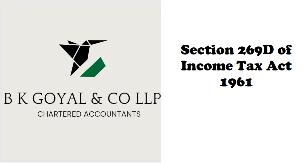 Section 269D of Income Tax Act 1961