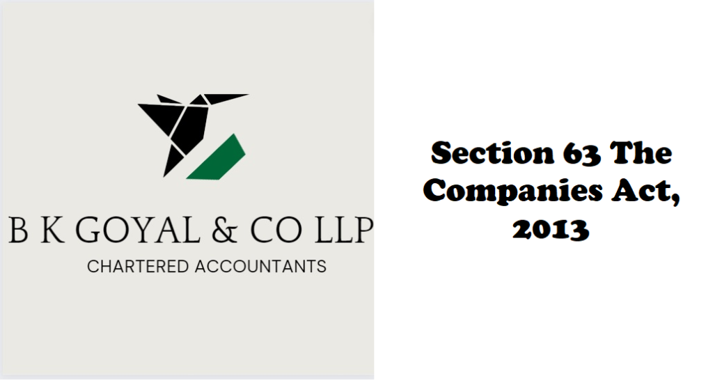 Section 63 The Companies Act, 2013