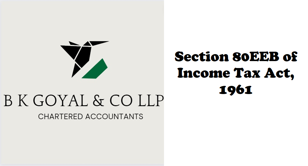 Section 80EEB of Income Tax Act, 1961