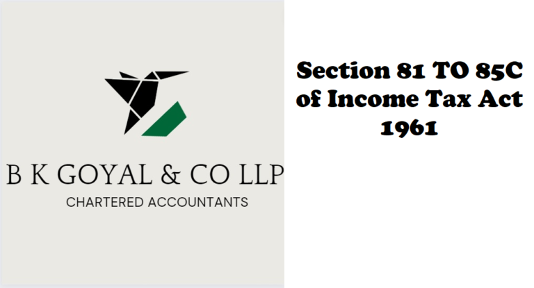 Section 81 TO 85C of Income Tax Act 1961