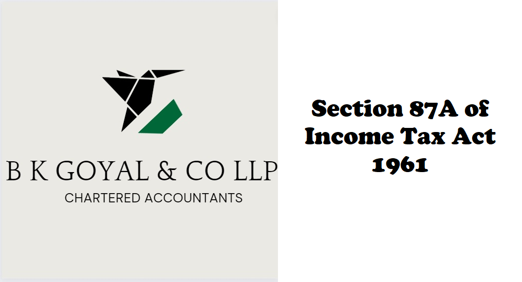 Section 87A of Tax Act 1961