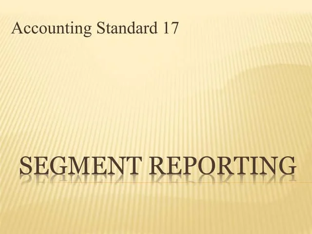 AS 17 - Segment Reporting