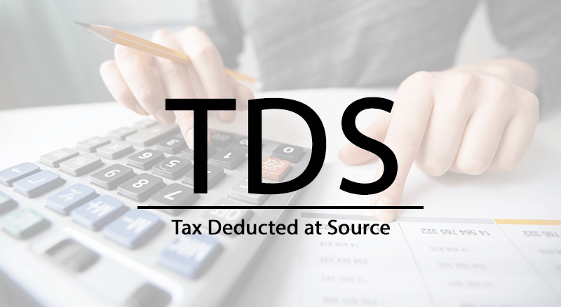 What is Tax Deducted at Source (TDS)